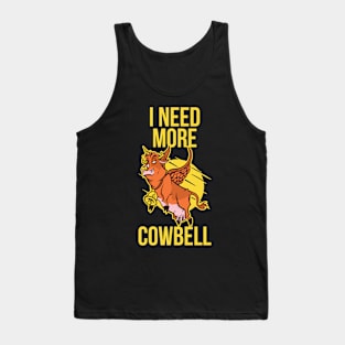 I Need More Cowbell Funny Cow Gift Tank Top